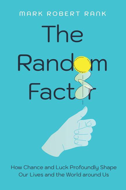 Kniha The Random Factor Prof. Mark Robert Rank