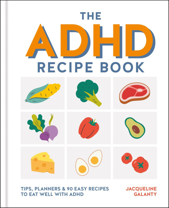 Kniha The ADHD Recipe Book Jacqueline Galanty