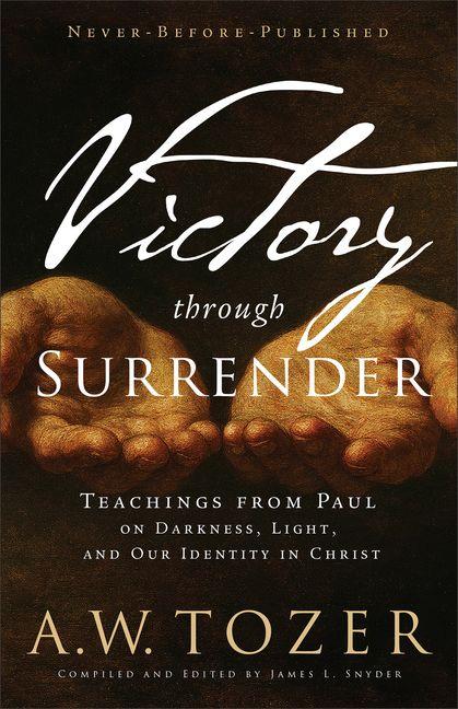Kniha Victory Through Surrender A.w. Tozer