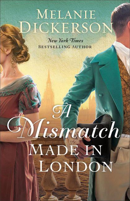 Book A Mismatch Made in London Melanie Dickerson