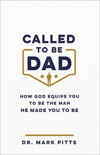Kniha Called to Be Dad Dr. Mark Pitts