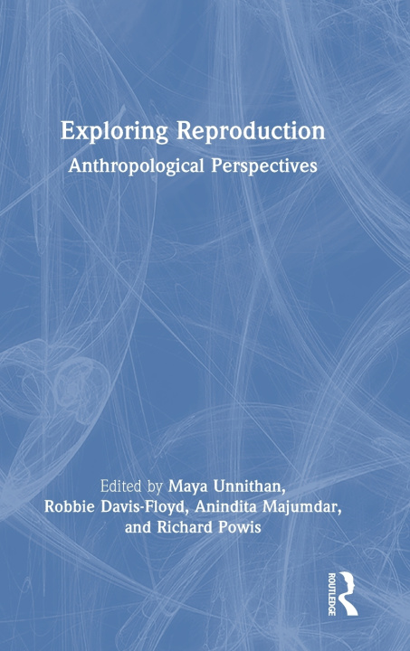 Knjiga Exploring Reproduction Maya Unnithan