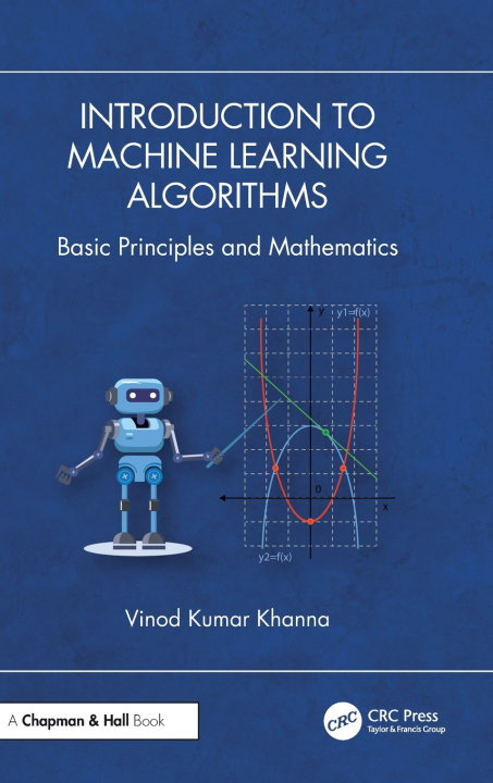 Kniha Introduction to Machine Learning Algorithms Vinod Kumar Khanna
