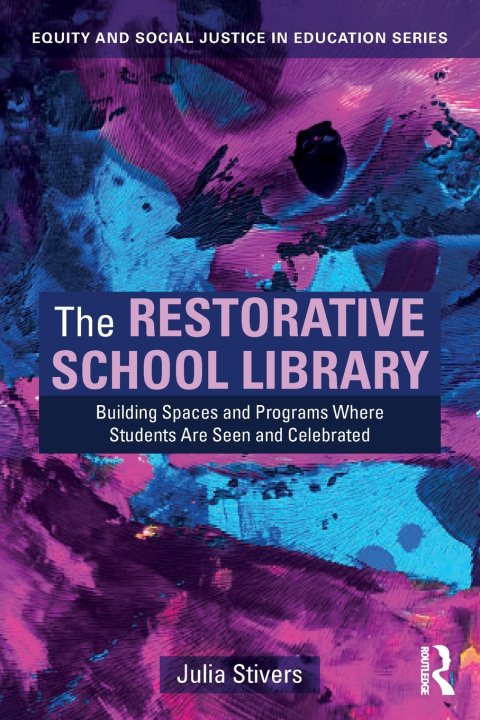 Kniha The Restorative School Library Julia Stivers