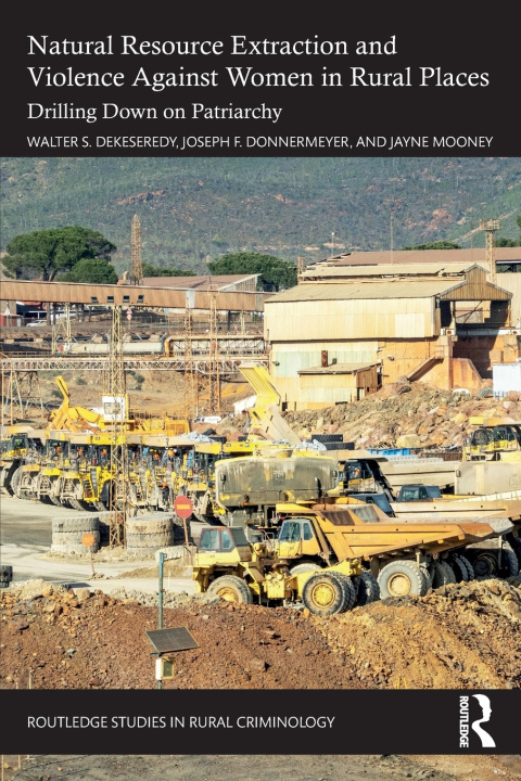 Kniha Natural Resource Extraction and Violence Against Women in Rural Places Joseph F. Donnermeyer