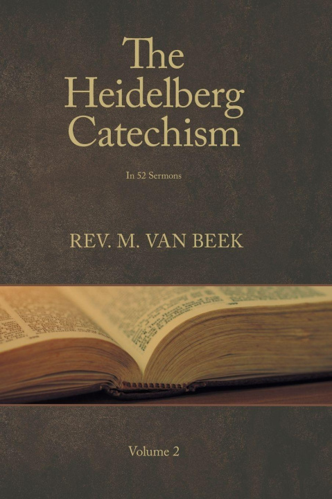 Kniha The Heidelberg Catechism Volume 2 Rev. M. van Beek