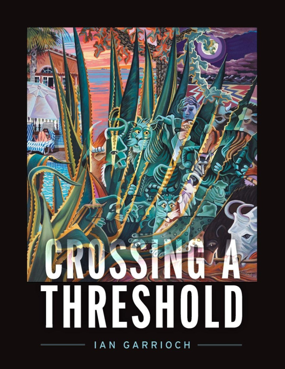 Kniha Crossing A Threshold Ian Garrioch