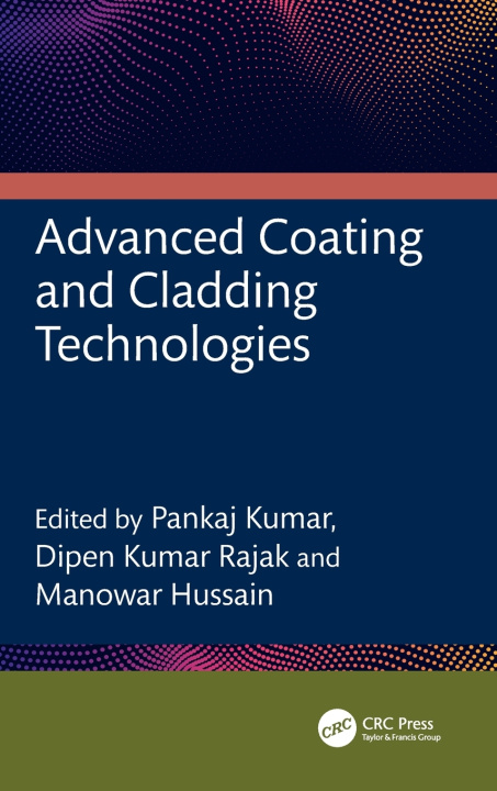 Kniha Advanced Coating and Cladding Technologies Manowar Hussain