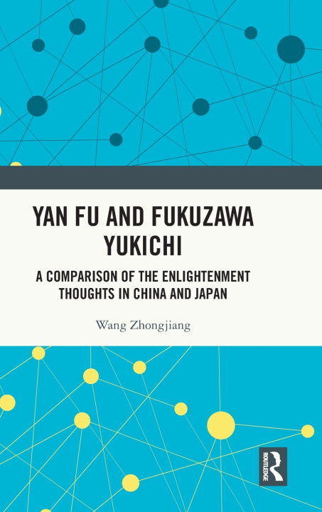 Kniha Yan Fu and Fukuzawa Yukichi Wang Zhongjiang
