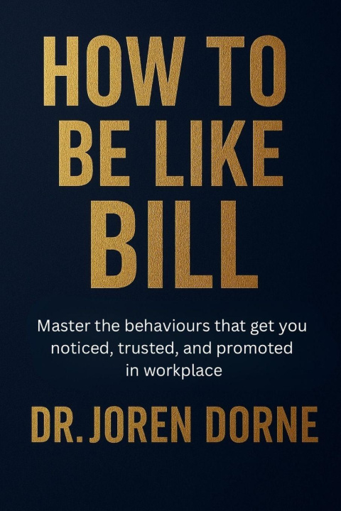 Carte How to Be Like Bill Joren Dorne