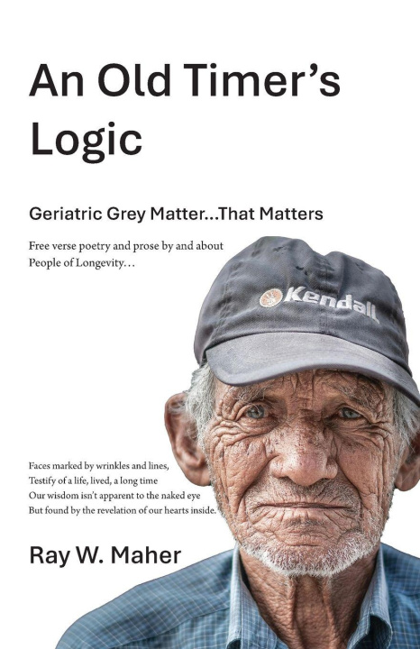 Kniha An Old Timer's Logic Raymond William Maher