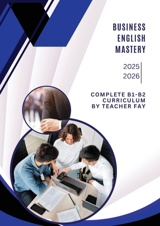 Knjiga Business English Mastery (B1-B2) Fay (Teacher Fay) Khalil