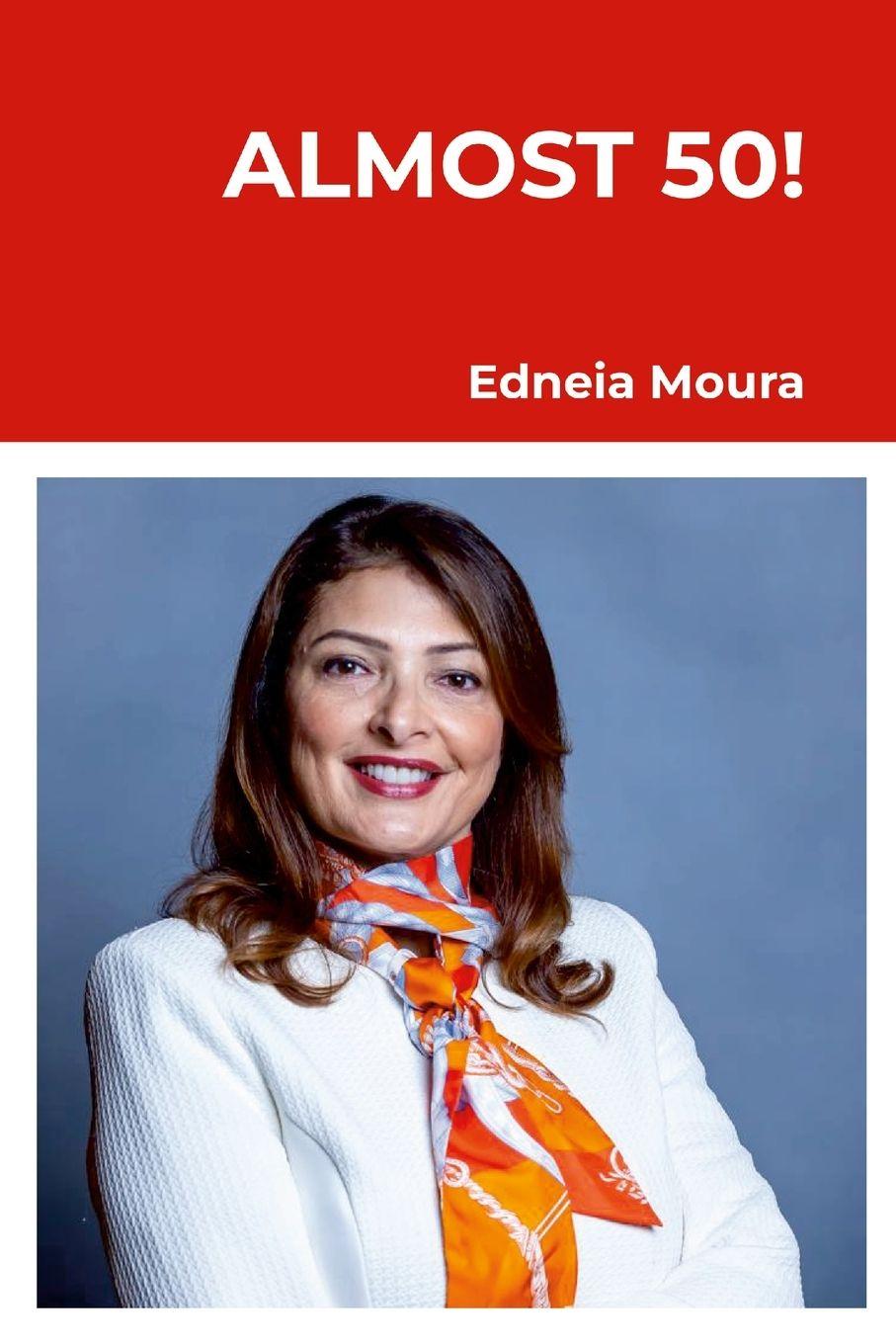 Kniha Almost 50! Edneia Moura