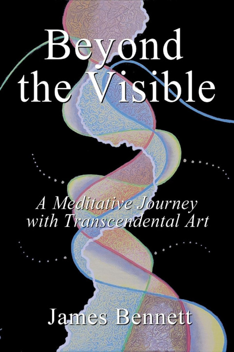 Kniha Beyond the Visible James Bennett