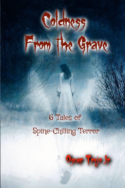 Kniha Coldness From the Grave Oscar Trejo Jr
