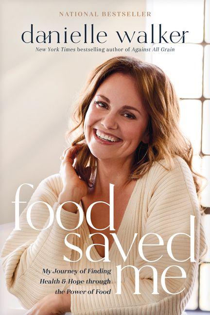 Knjiga Food Saved Me Danielle Walker