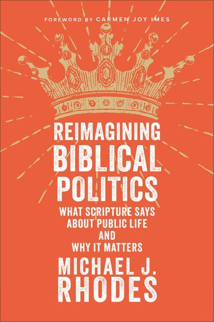 Boek Reimagining Biblical Politics Michael J. Rhodes