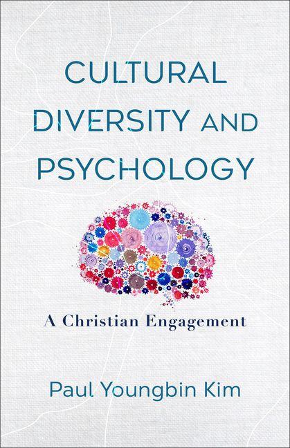 Kniha Cultural Diversity and Psychology Paul Youngbin Kim