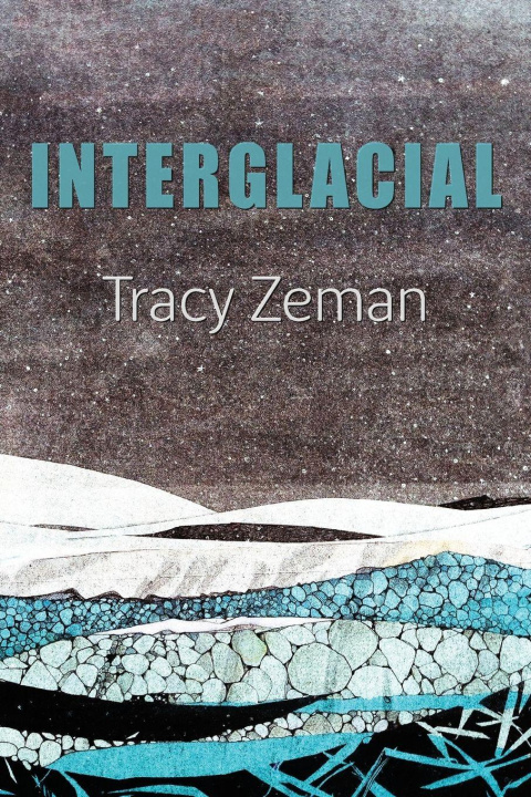 Kniha Interglacial Tracy Zeman