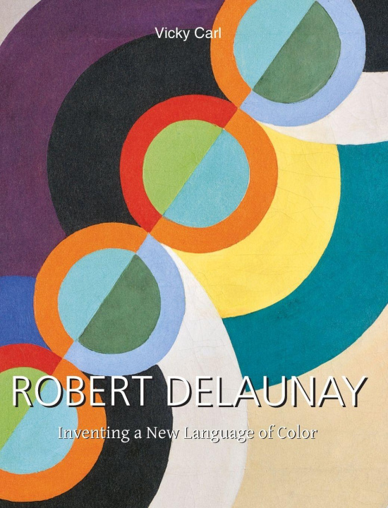 Knjiga Robert Delaunay Vicky Carl
