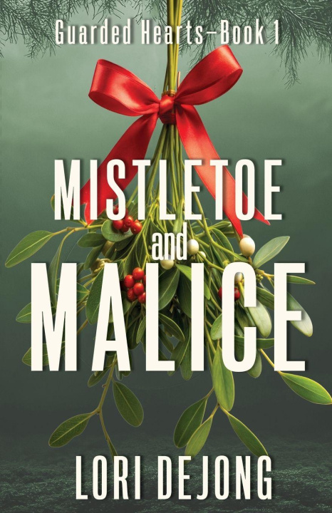 Kniha Mistletoe and Malice Lori DeJong
