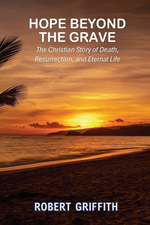 Carte HOPE BEYOND THE GRAVE Robert Griffith