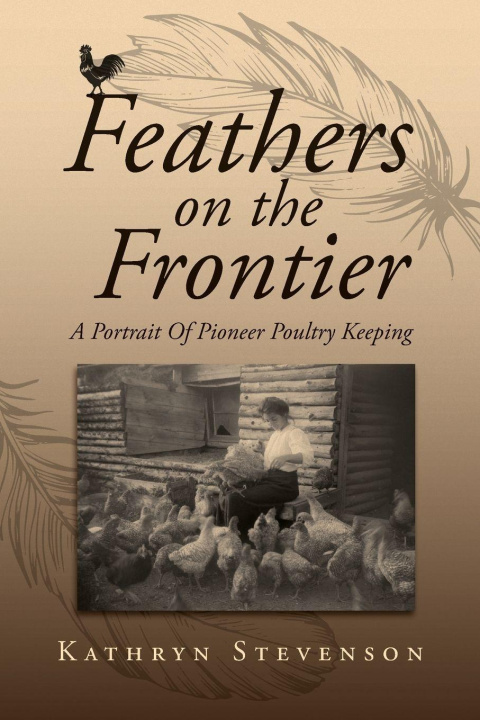 Kniha Feathers on the Frontier Kathryn Stevenson