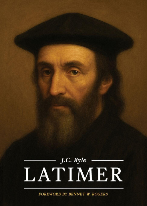 Knjiga Latimer J.C. Ryle