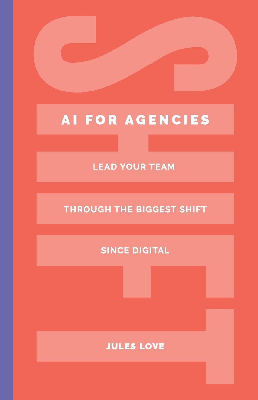 Kniha Shift - AI for Agencies Jules Love
