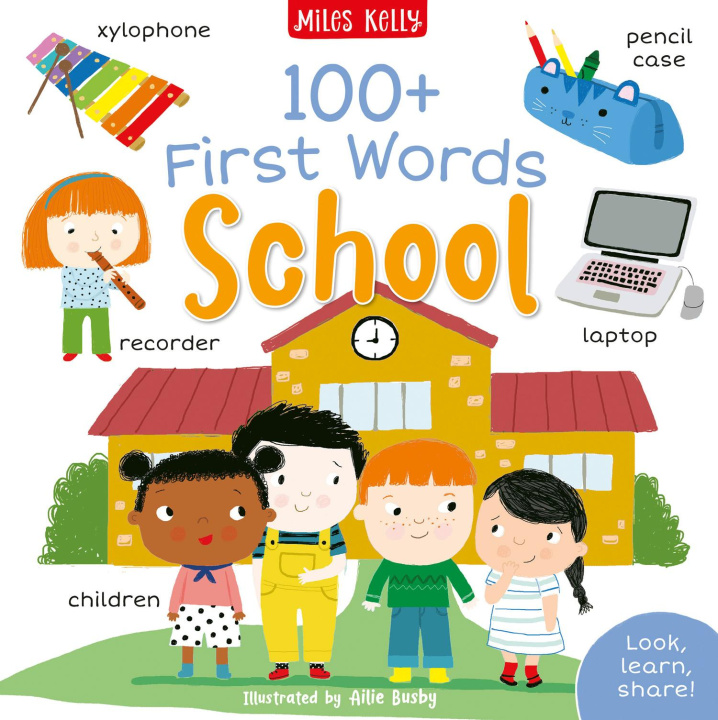 Kniha 100+ First Words: School Becky Miles