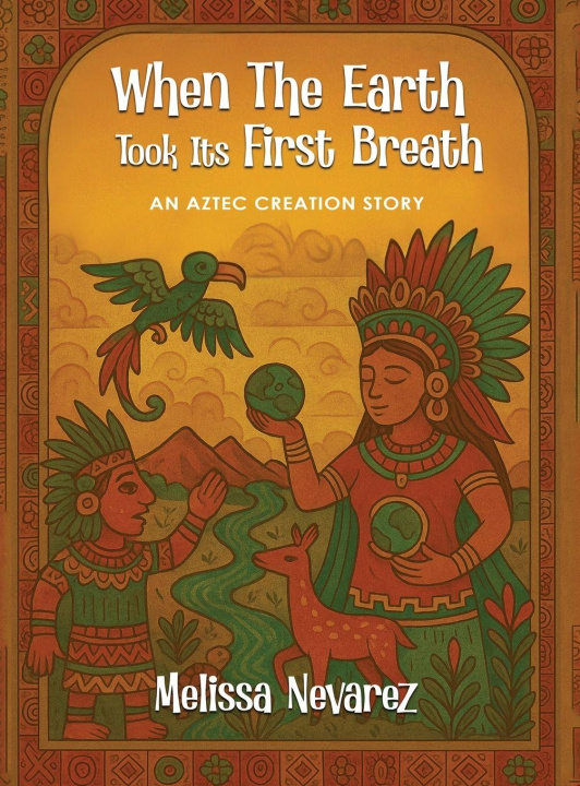Knjiga When The Earth Took Its First Breath Melissa Nevarez
