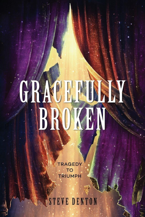 Kniha Gracefully Broken Steve Denton