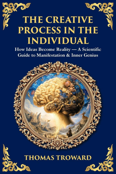 Kniha The Creative Process in the Individual Thomas Troward