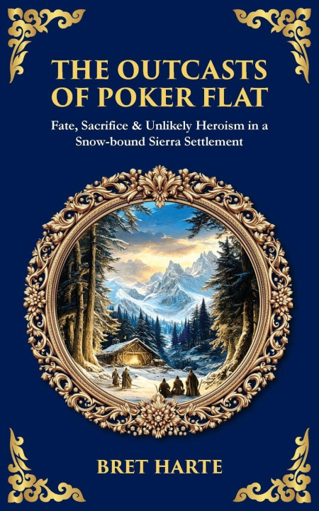 Kniha The Outcasts of Poker Flat Bret Harte