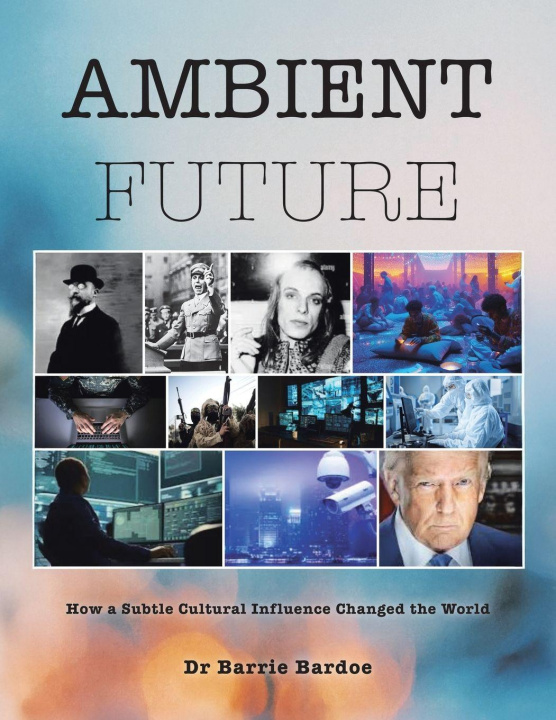Kniha Ambient Future Dr Barrie Bardoe