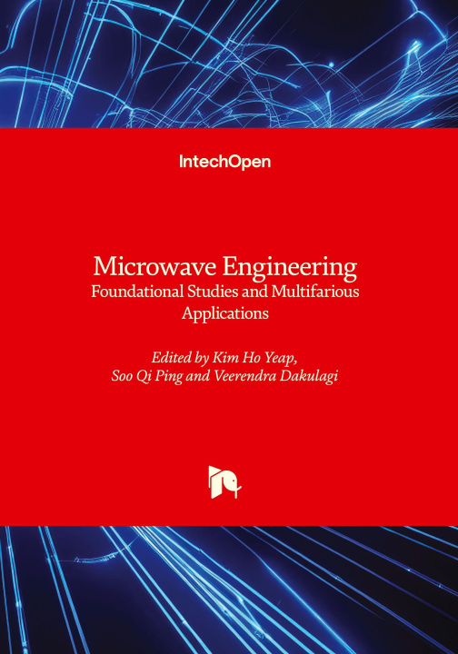 Kniha Microwave Engineering - Foundational Studies and Multifarious Applications Soo Qi Ping