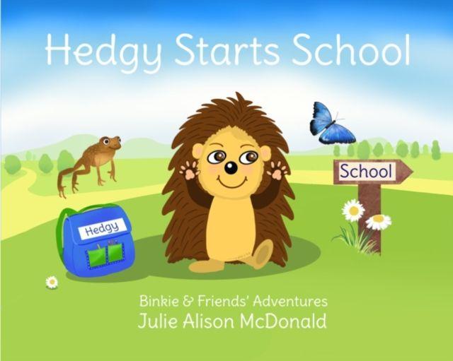 Knjiga Hedgy Starts School Julie Alison McDonald