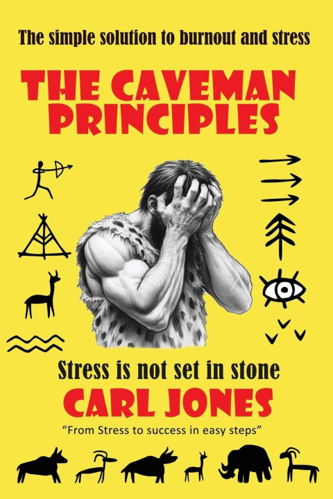 Knjiga The Caveman Principles - second edition Carl Jones
