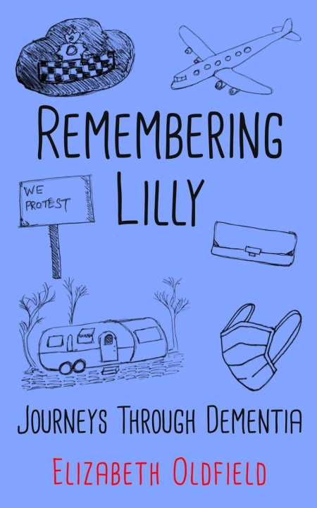 Kniha Remembering Lilly Elizabeth Oldfield