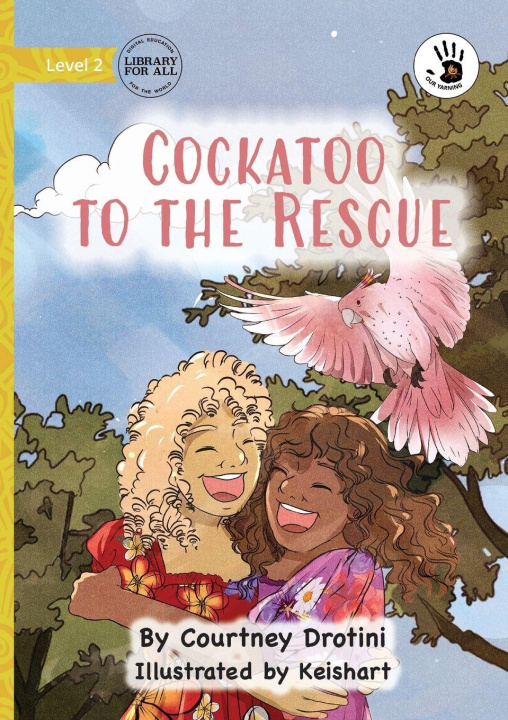 Kniha Cockatoo to the Rescue - Our Yarning Courtney Drotini