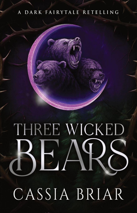 Kniha Three Wicked Bears Cassia Briar