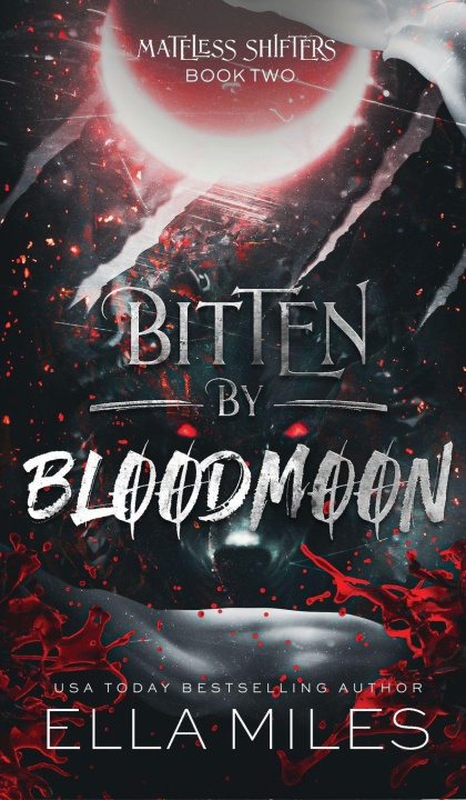 Kniha Bitten by Bloodmoon Ella Miles