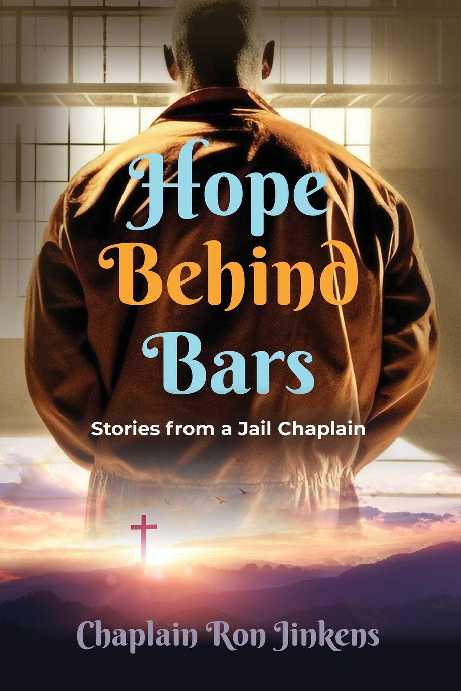 Kniha Hope Behind Bars Chaplain Ron Jinkens