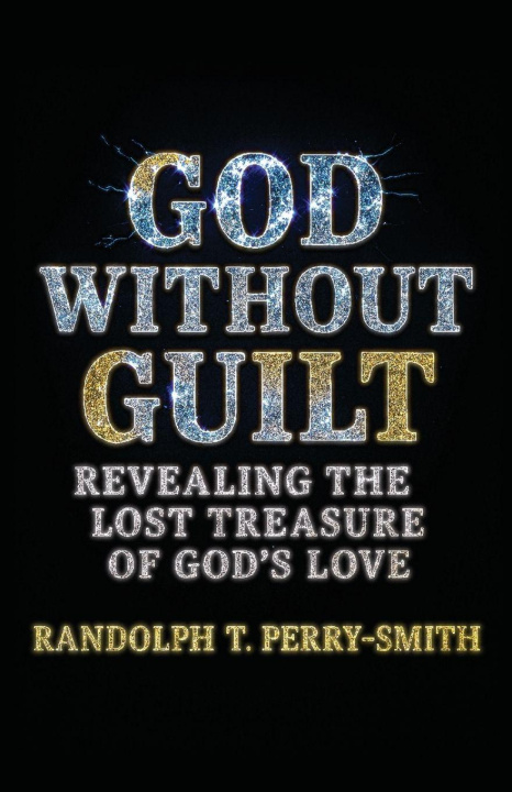 Kniha God Without Guilt Randolph T. Perry-Smith