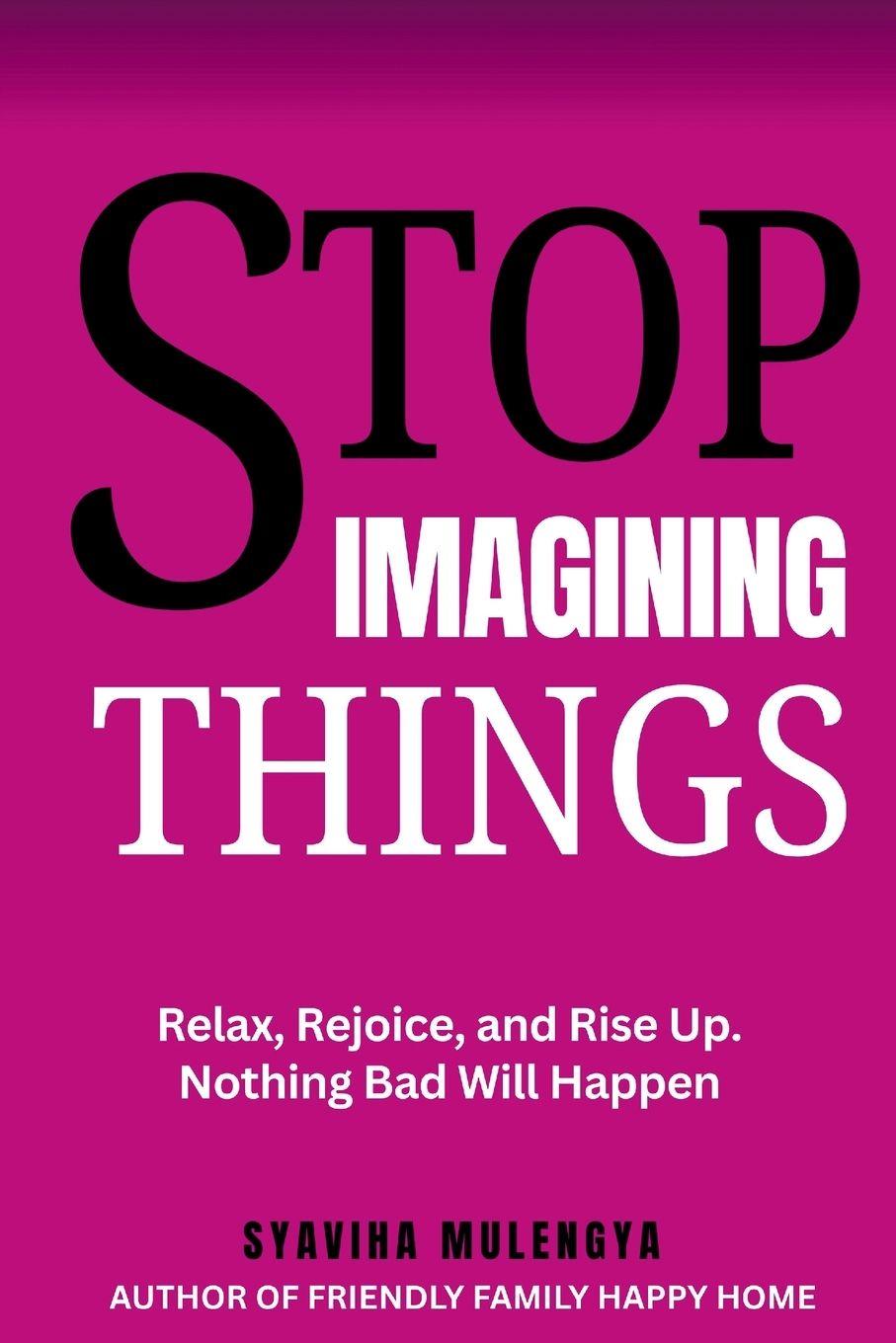 Carte STOP IMAGINING THINGS SYAVIHA MULENGYA