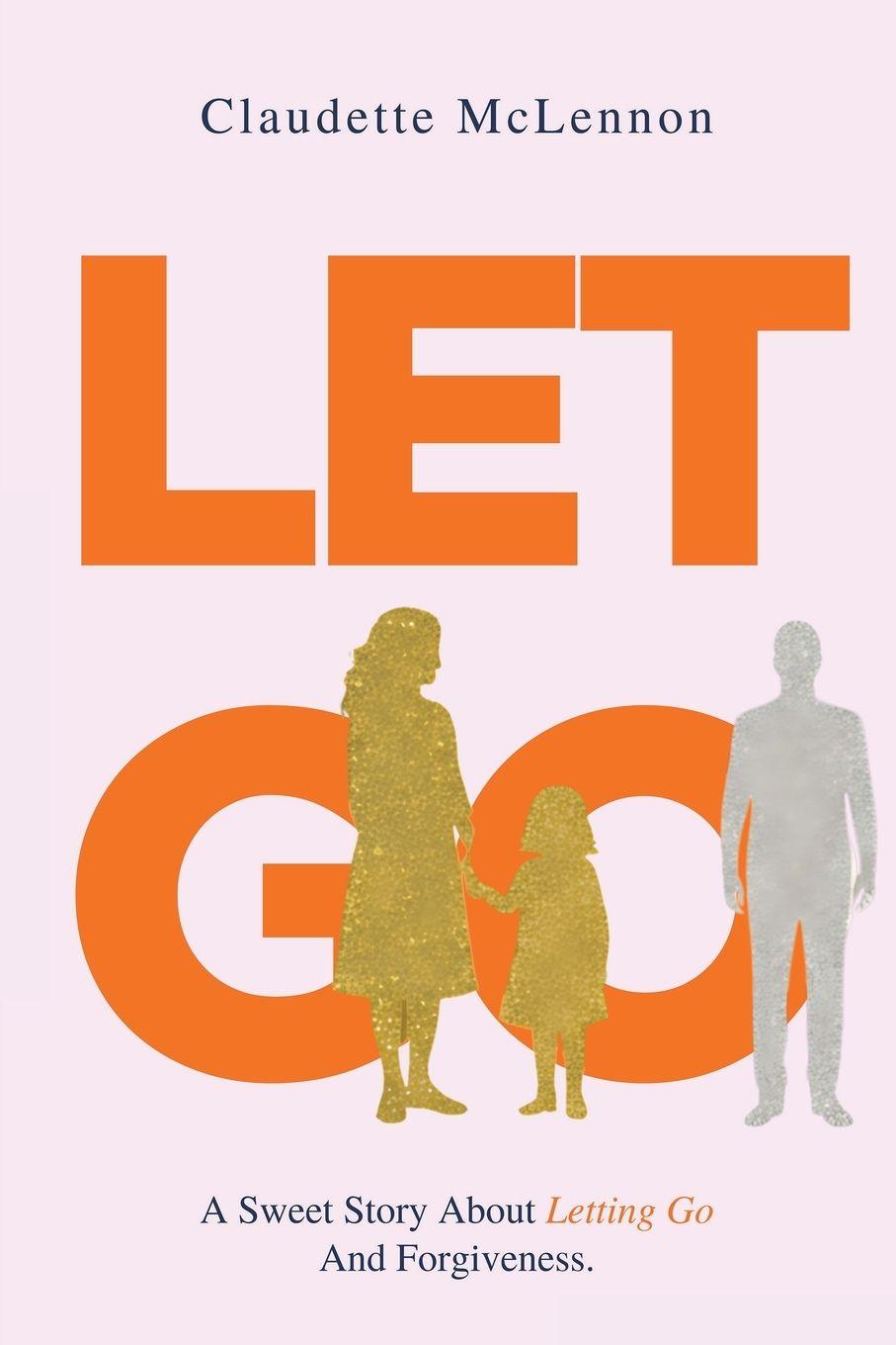 Kniha Let Go Claudette H McLennon