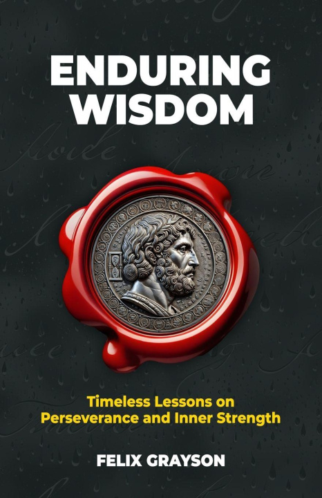 Carte Enduring Wisdom Felix Grayson