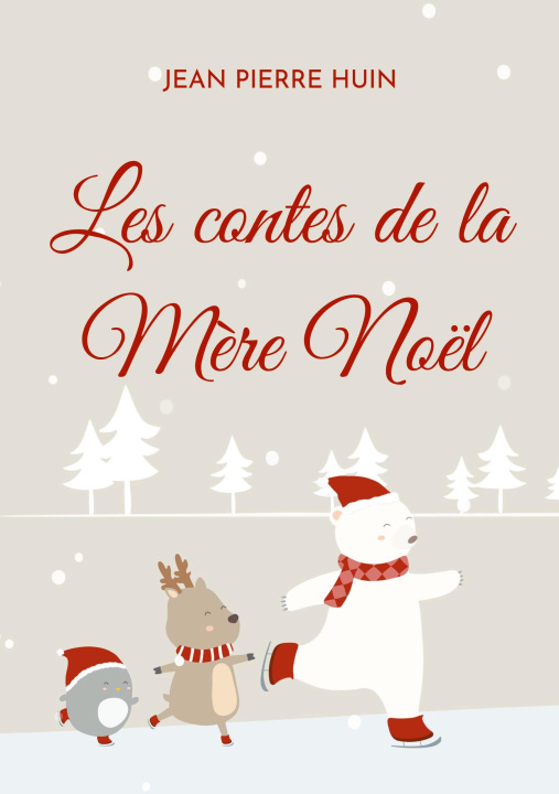 Knjiga Les contes de la Mère Noël Huin