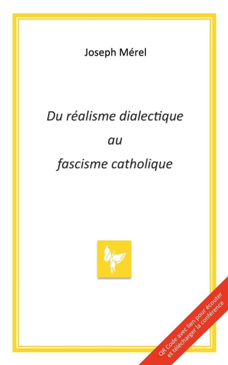 Knjiga Du réalisme dialectique au fascisme catholique Joseph Mérel