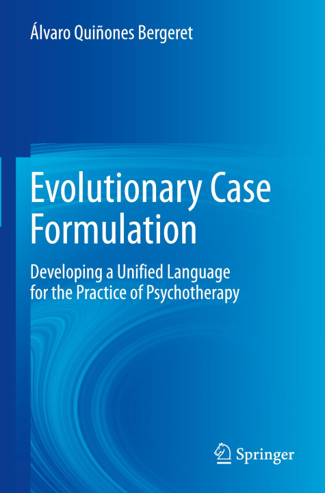 Knjiga Evolutionary Case Formulation Alvaro Quinones Bergeret